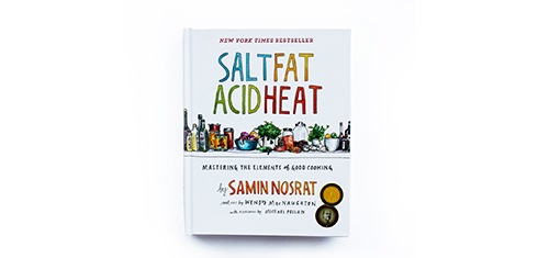 Salt, Fat, Acid, Heat: Mastering the Elements of Good Cooking